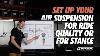 How To Setup Your Air Suspension For Ride Quality Or Performance